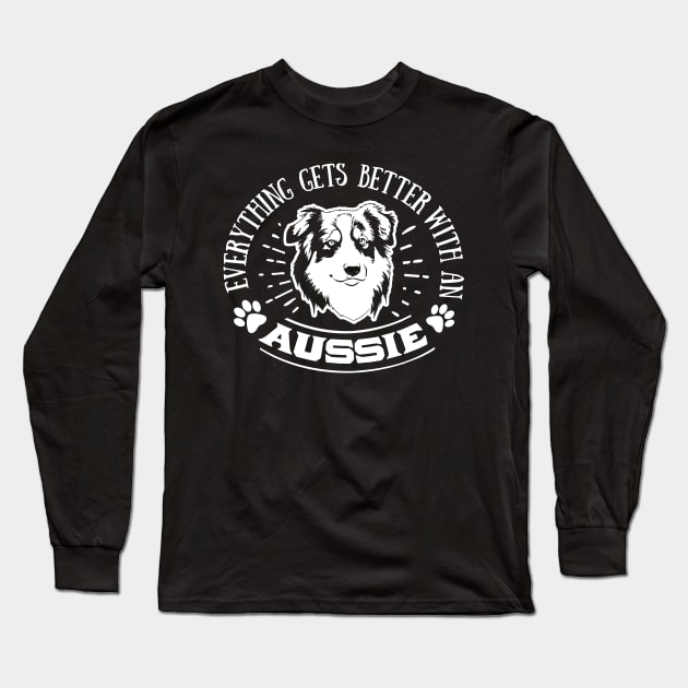 Everything gets Better with an Aussie Ver. 2 Long Sleeve T-Shirt by Bowtique Knick & Knacks